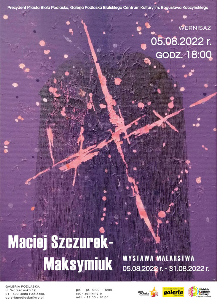 Maciej Szczurek-Maksymiuk – wystawa malarstwa