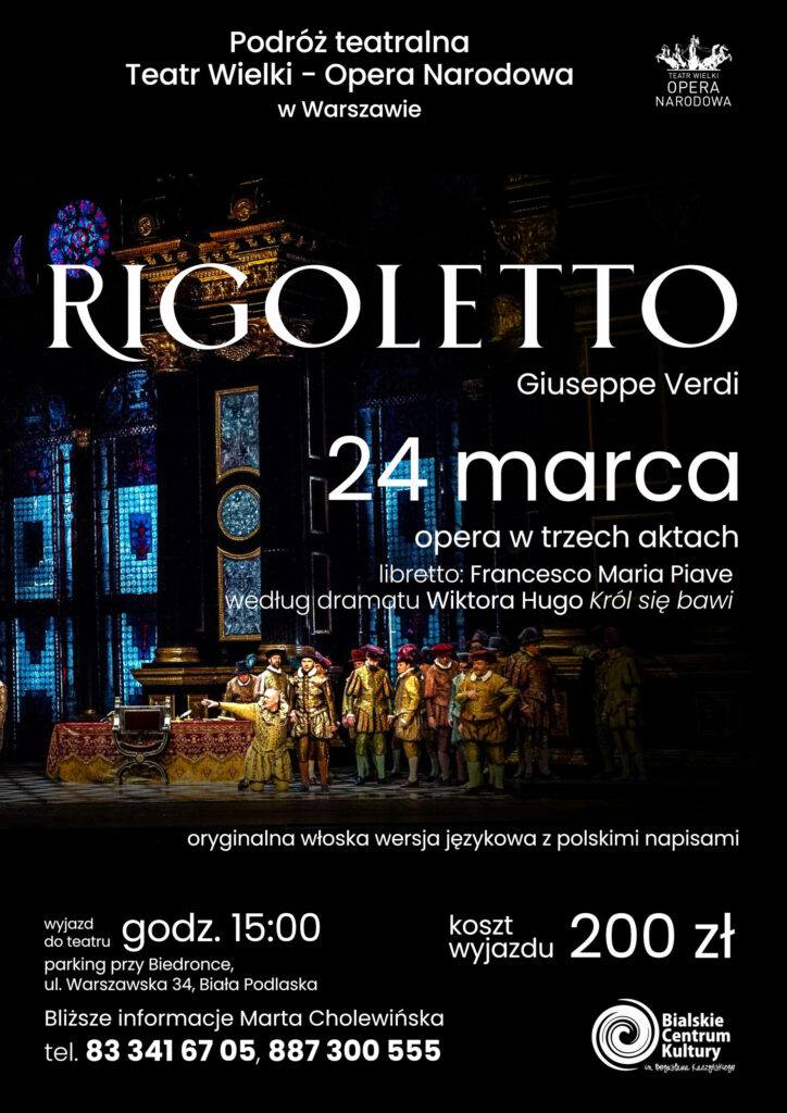 RIGOLETTO – Podróż teatralna do Teatru Wielkiego – Opery Narodowej