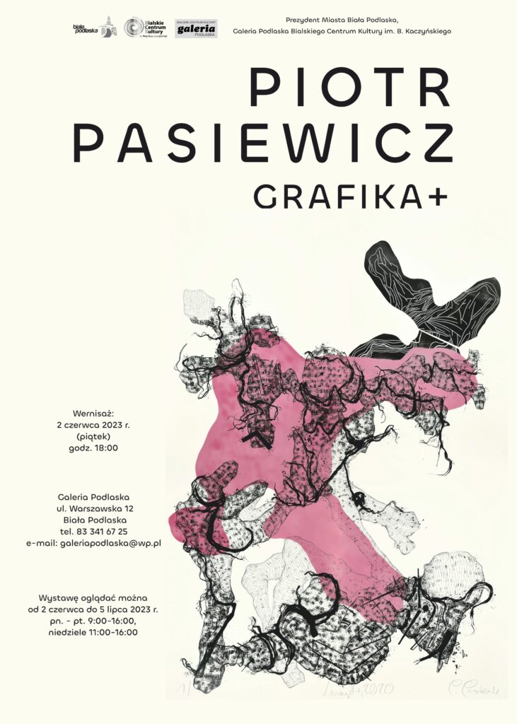 Piotr Pasiewicz – wystawa “Grafika+”